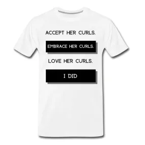 Embrace Her Curls Men's T-Shirt