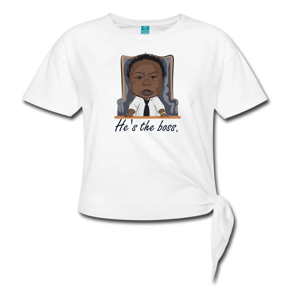 He's The Boss - Women's Knotted T-Shirt