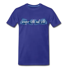 semper Ubi sub Ubi - T-Shirt